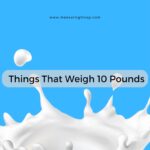 13 Common Things That Weigh 10 Pounds Measuring Troop