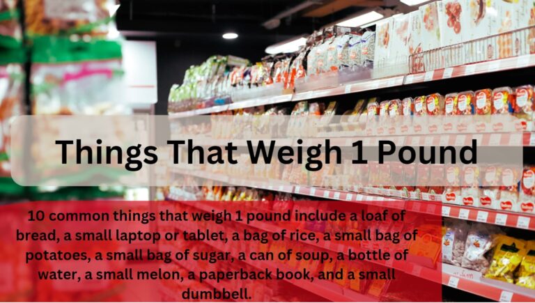 10 Common Things That Weigh 1 Pound