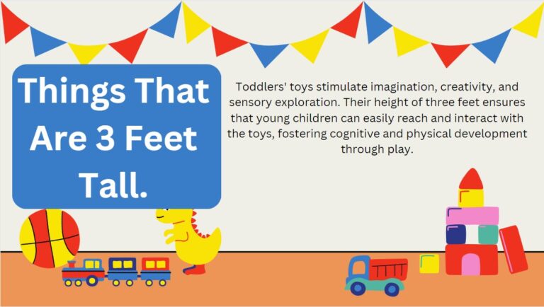 Things That Are 3 Feet Tall: Exploring the World of Three-Feet Wonders